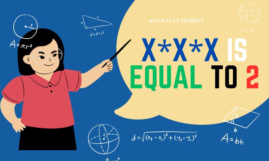 x*x*x is equal to 2