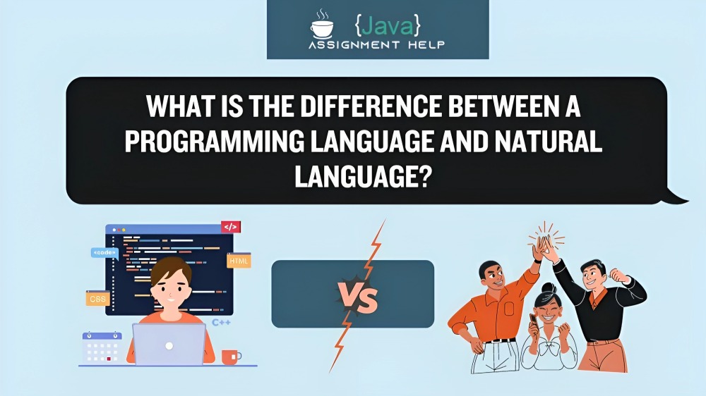 What is the Difference Between a Programming Language and Natural (every-day) Language?